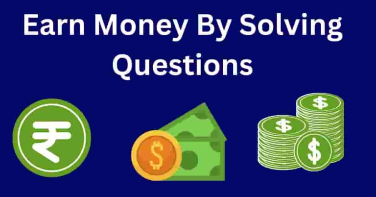 Earn Money By Solving Questions