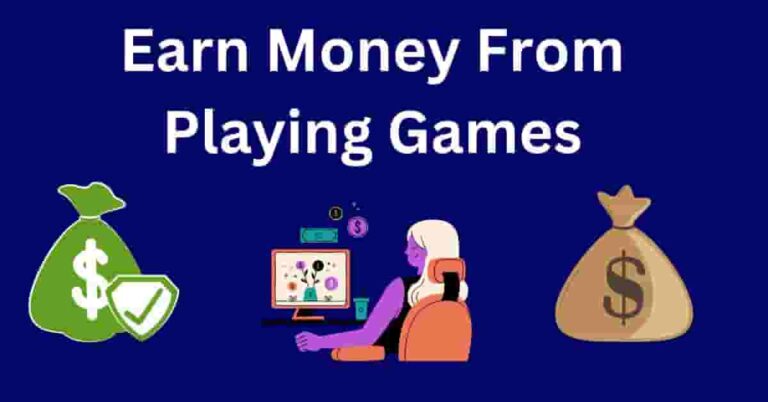 Earn Money From Playing Games