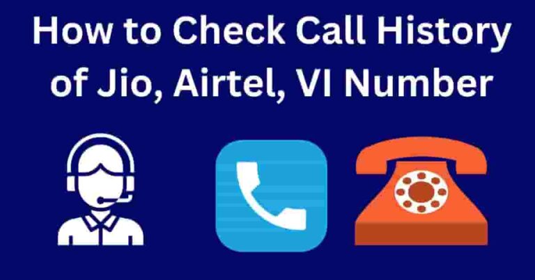 How to Check Call History of Jio, Airtel, VI Number