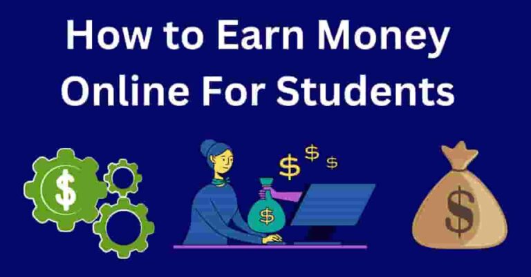 How to Earn Money Online For Students